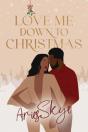 Love Me Down To Christmas - Preview