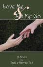 Love Me & Let Me Go - Preview