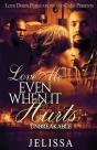 Love Me Even When It Hurts - Preview