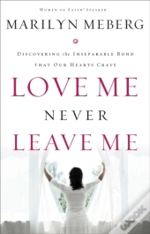 Love Me Never Leave Me