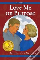 Love Me On Purpose