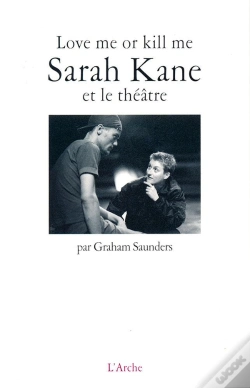 Capa do artigo Love Me Or Kill Me : Sarah Kane Et Le Théâtre