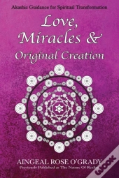 Love, Miracles & Original Creation