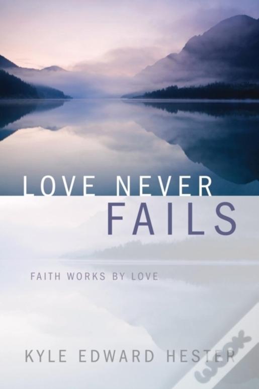 Love Never Fails