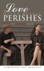 Love Never Really Perishes - Preview
