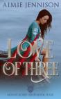 Love Of Three - Preview