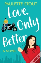 Love, Only Better: A Novel