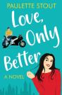 Love, Only Better: A Novel - Preview