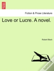 Capa do artigo Love Or Lucre. A Novel.