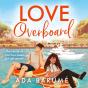 Love Overboard - Preview
