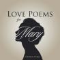 Love Poems For Mary - Preview
