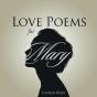 Love Poems For Mary - Preview