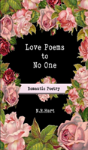 Love Poems To No One - Preview