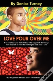Love Pour Over Me