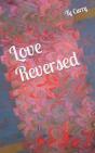 Love Reversed - Preview