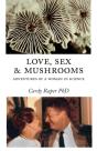 Love, Sex & Mushrooms - Preview