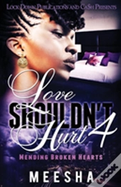 Love Shouldn'T Hurt  4