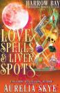 Love Spells & Liver Spots - Preview