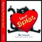 Love, Splat - Preview