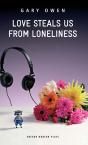 Love Steals Us From Loneliness - Preview