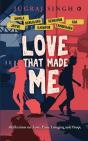 Love That Made Me - Preview