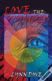 Love The Wounded