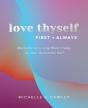 Love Thyself, First + Always - Preview
