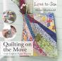 Love To Sew: Quilting On The Move - Preview