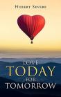 Love Today For Tomorrow - Preview