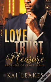 Love, Trust   Pleasure