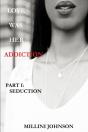 Love Was Her Addiction Part I - Preview