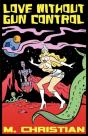 Love Without Gun Control & Other Fantasy, Horror And Science Fiction Stories - Preview