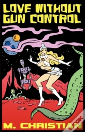 Capa do artigo Love Without Gun Control & Other Fantasy, Horror And Science Fiction Stories