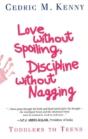 Love Without Spoiling Discipline Without Nagging - Preview