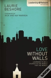Love Without Walls