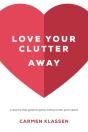 Love Your Clutter Away - Preview
