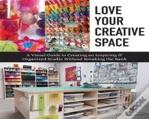 Love Your Creative Space