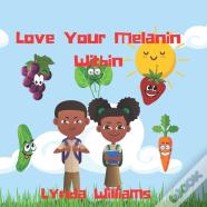 Love Your Melanin Within