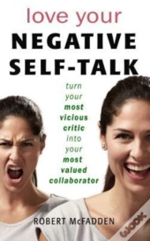 Love Your Negative Self-Talk