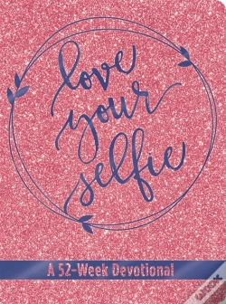 Capa do artigo Love Your Selfie (Glitter Devotional)