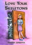 Love Your Skeletons