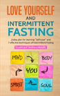 Love Yourself And Intermittent Fasting - Preview