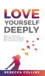 Love Yourself Deeply - Preview