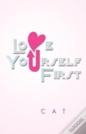 Love Yourself First