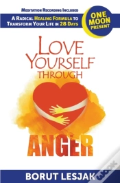 Capa do artigo Love Yourself Through Anger: One Moon Pr