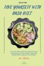 Love Yourself With Dash Diet : Love Your - Preview