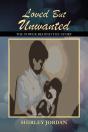 Loved But Unwanted The Power Behind The - Preview