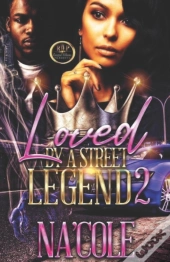 Loved By A Street Legend 2