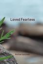 Loved Fearless - Preview