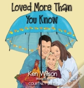 Loved More Than You Know